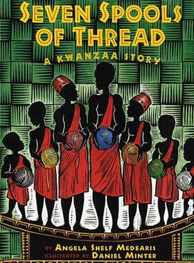 【预售】Seven Spools of Thread: A Kwanzaa Story