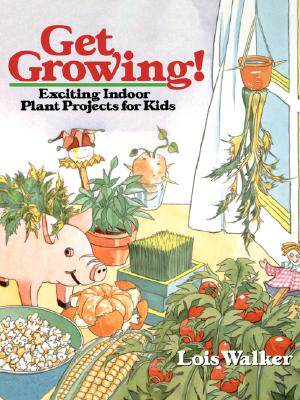 【预售】Get Growing! Exciting Indoor Plant Projects For