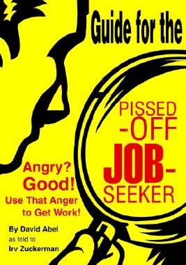 【预售】Guide for the Pissed-Off Job-Seeker: Angry? Good!