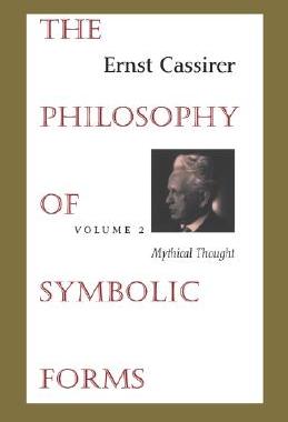 【预售】The Philosophy of Symbolic Forms: Volume 2: Mythical