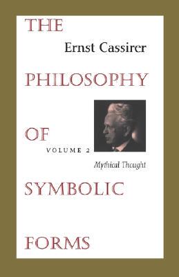 【预售】The Philosophy of Symbolic Forms: Volume 2: Mythical