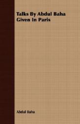 【预售】Talks by Abdul Baha Given in Paris