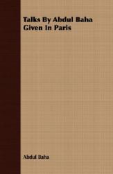【预售】Talks by Abdul Baha Given in Paris