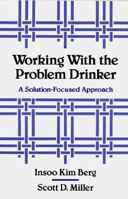 【预售】Working with the Problem Drinker: A Solutionfocused