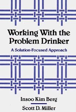 【预售】Working with the Problem Drinker: A Solutionfocused