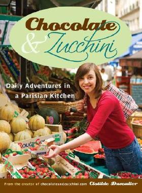 【预售】Chocolate & Zucchini: Daily Adventures in a Parisian