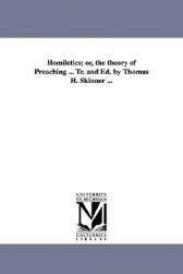 【预售】Homiletics; Or, the Theory of Preaching ... Tr. and