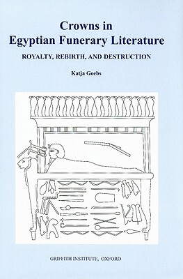 【预订】Crowns in Egyptian Funerary Literature: Royalty