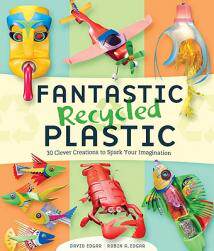 【预订】Fantastic Recycled Plastic: 30 Clever Creations to