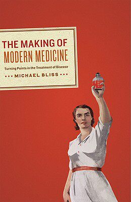 【预售】The Making of Modern Medicine: Turning Points in the