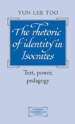 【预售】The Rhetoric of Identity in Isocrates the Rhetoric