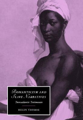 【预售】Romanticism and Slave Narratives: Transatlantic