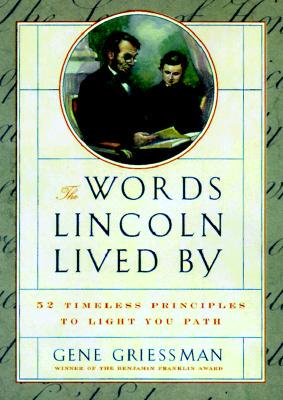【预售】The Words Lincoln Lived by: 52 Timeless Principles