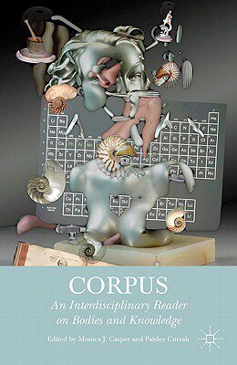 【预售】Corpus: An Interdisciplinary Reader on Bodies and