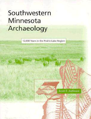 【预订】Southwestern Minnesota Archaeology: 12,000 Years in