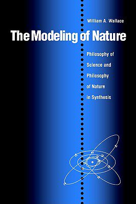 【预订】The Modeling of Nature: Philosophy of Science and