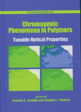 【预订】Chromogenic Phenomena in Polymers: Tunable Optical
