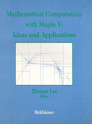 【预订】Mathematical Computation with Maple V: Ideas and