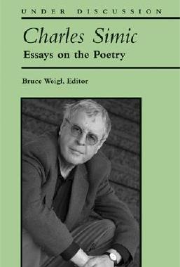 【预订】Charles Simic: Essays on the Poetry