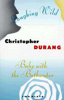 【预订】Laughing Wild and Baby with the Bathwater: Two