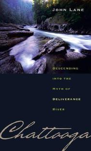 Descending Into the Chattooga Myth Deliverance 预订