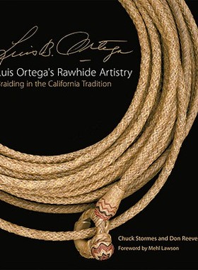 【预售】Luis Ortega's Rawhide Artistry: Braiding in the