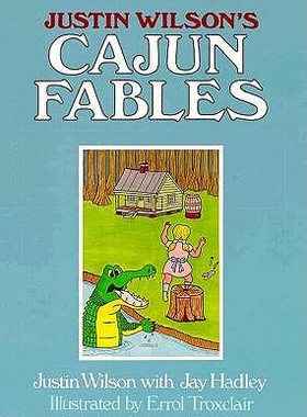 【预订】Justin Wilson's Cajun Fables