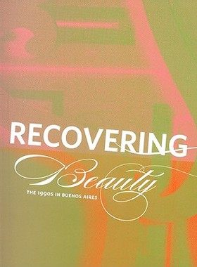 【预订】Recovering Beauty: The 1990s in Buenos Aires