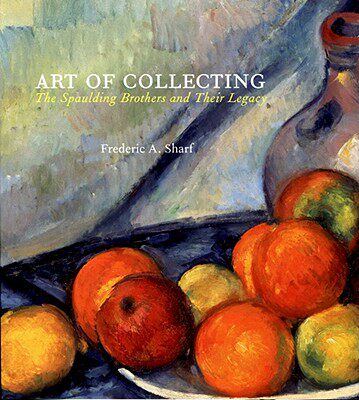 【预订】Art of Collecting: The Spaulding Brothers and Their