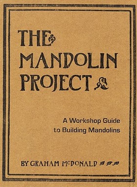 【预订】The Mandolin Project: A Workshop Guide to Building