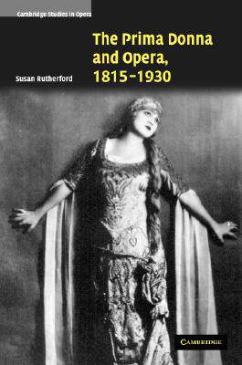 【预售】The Prima Donna and Opera, 1815-1930