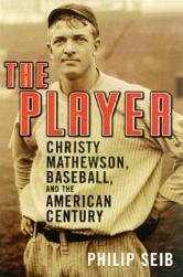 【预订】The Player: Christy Mathewson, Baseball, and the