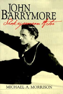 【预售】John Barrymore, Shakespearean Actor
