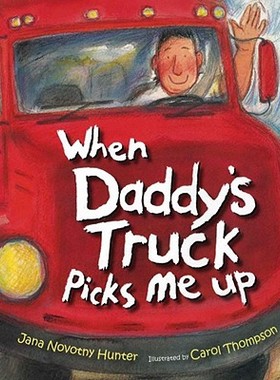 【预订】When Daddy's Truck Picks Me Up