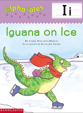 【预订】Alphatales (Letter I: Iguana on Ice): A Series of 26