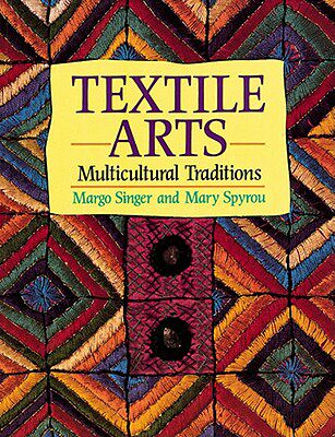 【预订】Textile Arts: Multicultural Traditions