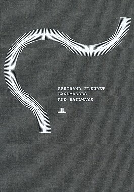 【预订】Bertrand Fleuret: Landmasses and Railways