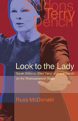 【预订】Look to the Lady: Sarah Siddons, Ellen Terry, and