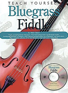 【预订】Teach Yourself Bluegrass Fiddle [With Audio CD]