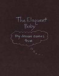 【预售】The Eloquent Baby...My Dream Comes True