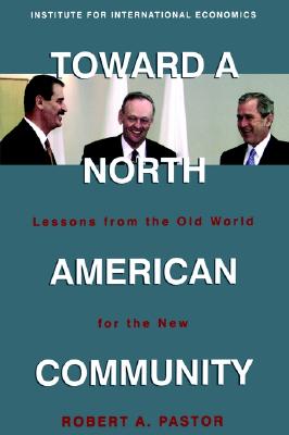 【预订】Toward a North American Community: Lessons from the