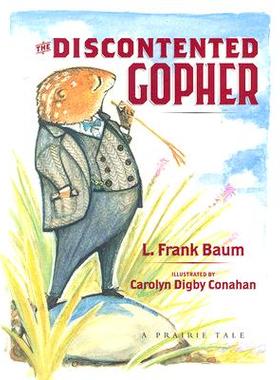 【预订】The Discontented Gopher: A Prairie Tale