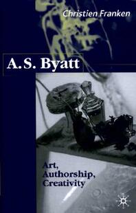【预售】A. S. Byatt: Art, Authorship, Creativity