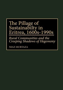 【预售】Pillage of Sustainability in Eritrea, 1600s-1990s: