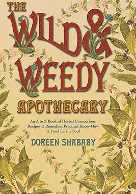 【预售】The Wild & Weedy Apothecary: An A to Z Book of