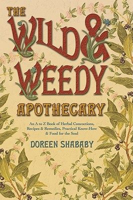 【预售】The Wild & Weedy Apothecary: An A to Z Book of