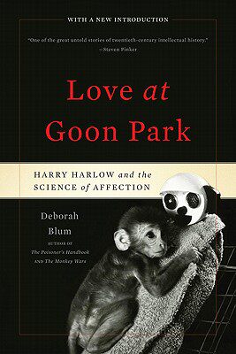 【预售】Love at Goon Park: Harry Harlow and the Science of