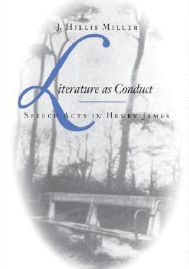【预售】Literature as Conduct: Speech Acts in Henry James