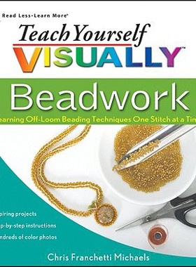 【预售】Teach Yourself Visually Beadwork: Learning Off-Loom