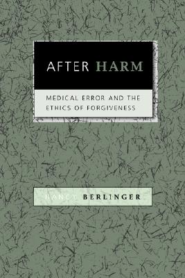 【预售】After Harm: Medical Error and the Ethics of